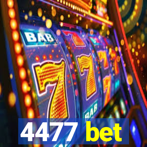 4477 bet